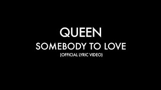 Queen  Somebody To Love Official Lyric Video [upl. by Alfreda911]