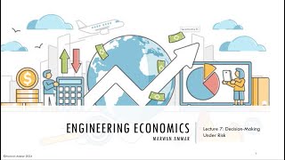 Engineering Economics عربي  L7  DecisionMaking Under Risk [upl. by Barbaraanne]