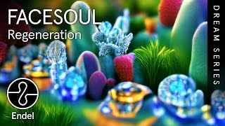 FACESOUL  Regeneration  Soul Slumber  EndelSound Dream Series [upl. by Grof]