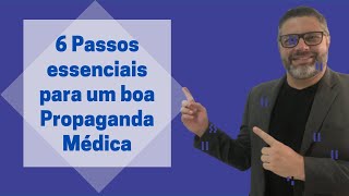 6 Passos essenciais para um boa Propaganda Médica [upl. by Ydnis999]