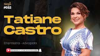 Tatiane Castro  Podcast do Borges  EP032 [upl. by Anaibib193]