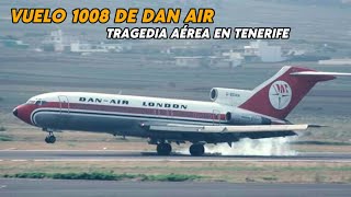 Vuelo 1008 de Dan Air London  Tragedia aérea en Tenerife [upl. by Terina]