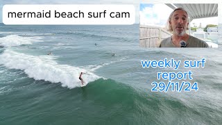 free surf report weekly 291124 gold coast with mermaid beach surf cam [upl. by Neleh]