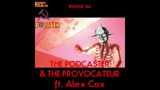 Reel Politik  Alex Cox interview [upl. by Fleisher833]