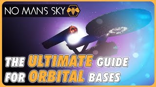 The ULTIMATE Guide to Low Orbit Bases in No Mans Sky [upl. by Aihsyn]