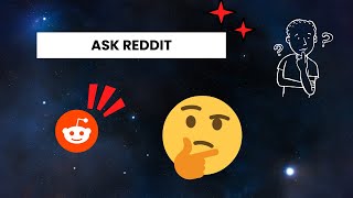 Ask reddit 13 amp 14 [upl. by Ayifas]