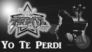 YO TE PERDI [upl. by Ynnot303]