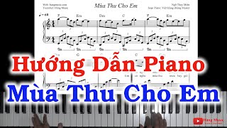 Hướng Dẫn Piano Mùa Thu Cho Em  Thầy Hùng Piano [upl. by Aydan]