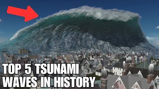 Terrifying Power Top 5 Tsunami Waves in History [upl. by Nylqcaj]