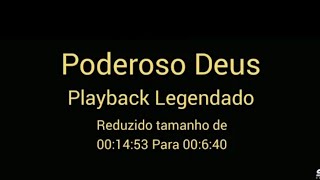 Poderoso Deus Playback Oficial com Legenda e tamanho reduzido [upl. by Seraphine]