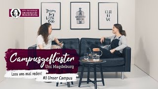 Campusgeflüster – Lass uns mal reden  1 Unser Campus  OVGU [upl. by Mook]