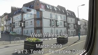 West Wales Line March 2019 Part 3 Tenby  Pembroke Dock [upl. by Salahi22]