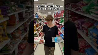 Piece Control Kyle Goes To The Store [upl. by Sitrik]