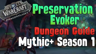 Preservation Evoker Dungeon M Guide Dragonflight Season 1 [upl. by Drue]