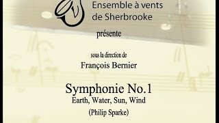 Symphonie No 1 Earth Water Sun Wind Comp Philip Sparke Ensemble à vents de Sherbrooke EVS [upl. by Aleacin]