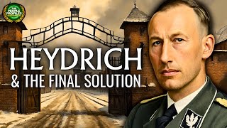 Reinhard Heydrich amp The Final Solution Documentary [upl. by Doehne302]