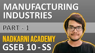 GSEB 10  SS  Ch 13  Manufacturing Industries Part 1 [upl. by Joslyn]