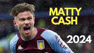 Matty Cash  Skills amp Goals 2024 Aston Villa [upl. by Ennaitsirk705]