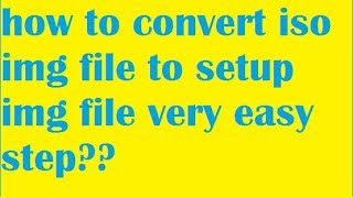 how to convert iso img file to exe set up file very easy [upl. by Akirat]