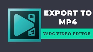 How to export video in VSDC to mp4 [upl. by Kimberley825]