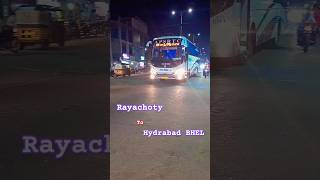 Rayachoty To Hydrabad BHEL 😱🔥🚍రాయచోటి To హైదరాబాద్ Indra AC Bus shorts [upl. by Mcripley]