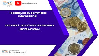 Commerce international chapitre 6 Paiement à linternational [upl. by Yenahteb]