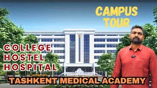 TASHKENT MEDICAL ACADEMY  COLLEGE  CAMPUS  HOSTEL  MESS  HOSPITAL  കോളേജ് കാണാം [upl. by Melissa515]