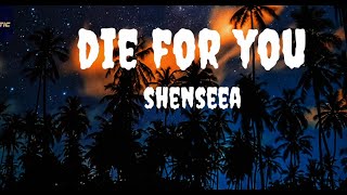 Shenseea Die For You Lyrics [upl. by Brathwaite]