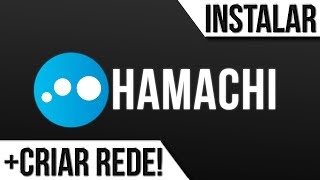 BAIXAR E INSTALAR HAMACHI CriarEntrar em Rede Hamachi [upl. by Charo]