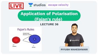 L36 Application of Polarisation Fajans rule  Chemical Bonding IITJEE  Piyush Maheshwari [upl. by Halehs]