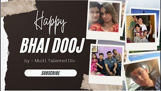 Happy Bhai Dooj to all  popat hogya 😂  Multi Talented Div [upl. by Lanrev]