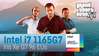 GTA 5  i7 1165G7  Iris Xe G7 96 EUs  Benchmark FPS Test [upl. by Hallutama]