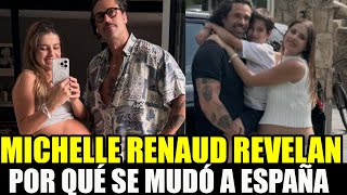 MICHELLE RENAUD Y MATÍAS NOVOA REVELAN POR QUÉ SE MUDARON A ESPAÑA [upl. by Trixi725]