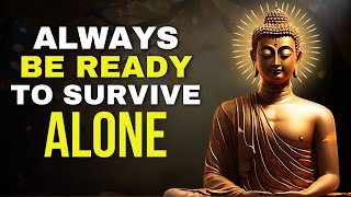 DO IT ALONE Best Ever Motivational Video  Buddhism In English  Buddhist Teachings [upl. by Gnod]