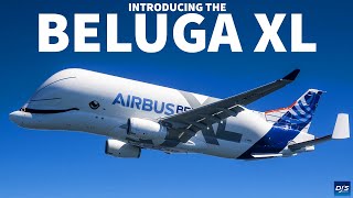 Introducing The Airbus Beluga XL [upl. by Leummas]