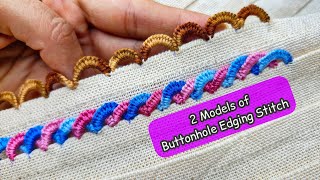 2 Models of Buttonhole Edging Stitch  Edging Stitch  Boderline Stitch [upl. by Yentihw]