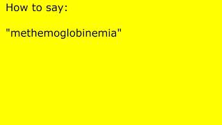 How to pronounce methemoglobinemia [upl. by Anirtak]