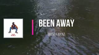 Brent Faiyaz  Been Away Lyrics [upl. by Nnaeirelav426]