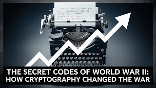 The Secret Codes of WWII How Cryptography Shaped History  Short Podcasts [upl. by Cordeelia]