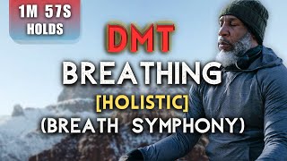 BREATH SYMPHONY Holistic DMT Deep Relaxation Breathing  1Min 57 Sec Holds Session 3031 [upl. by Bakerman]