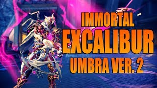 WARFRAME Immortal Excalibur Umbra 2 OUTDATED New Builds In DESCRIPTION [upl. by Namad696]