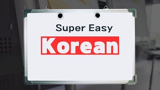 Super Easy Korean [upl. by Agnizn]