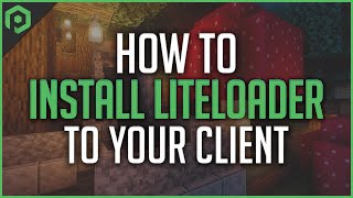 How to Install LiteLoader to Your Client [upl. by Zeuqcaj724]