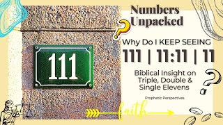 111 Are You Seeing Triple OR Double11s Unpacking Biblical Understanding Behind The Number 11 [upl. by Matt]