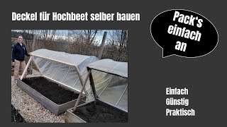 Deckel für Hochbeet selber bauen  Einfach  Günstig  Praktisch [upl. by Landrum]