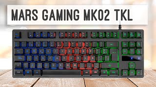 Teclado TKL Mars Gaming MK02  Unboxing y prueba [upl. by Nnalyrehc]