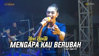 MENGAPA KAU BERUBAH  NOVI NOVITA NEW CITANADA LIVE• NGORO EMIRA AUDIO [upl. by Saenihp]