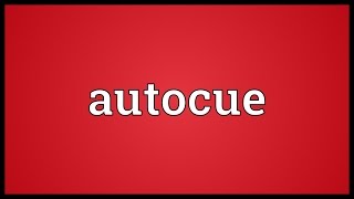 Autocue Meaning [upl. by Mahalia]