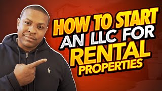 How To Start An LLC For Rental Properties [upl. by Dric]