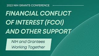 FCOI and Other Support NIH and Grantees Working Together [upl. by Volnak]